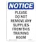 Signmission OSHA Notice, 5" Height, Please Do Not Remove Any Supplies Sign, 5" X 3.5", Portrait OS-NS-D-35-V-17408 - alternate 1